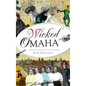Wicked Omaha - Hardcover