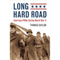 Long Hard Road: American POWs During World War II - Hardcover