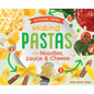 Making Pastas with Noodles, Sauce & Cheese - Library Binding