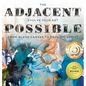 The Adjacent Possible - Hardcover