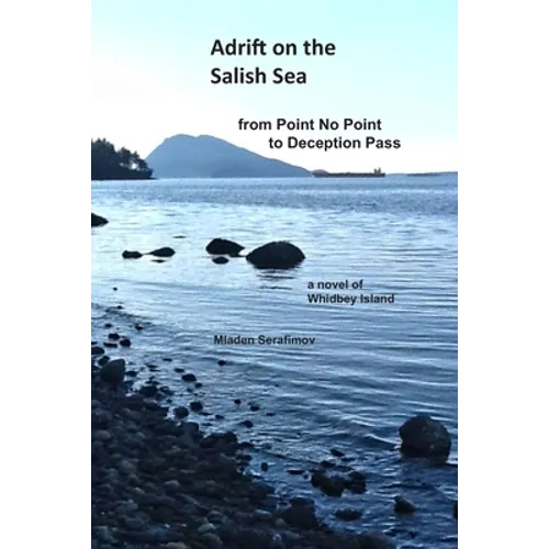 Adrift on the Salish Sea from Point No Point to Deception Pass - Paperback