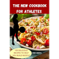 The New Cookbook for Athletes - Paperback