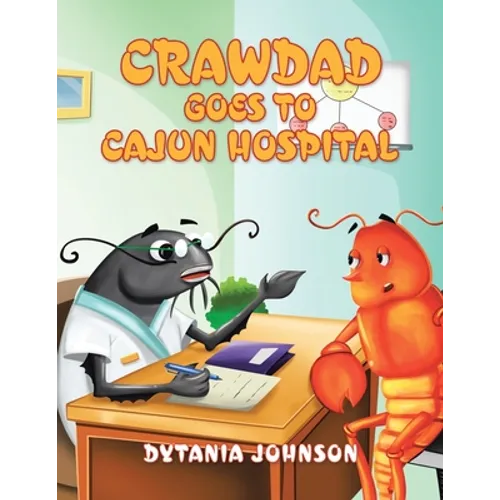 Crawdad Goes to Cajun Hospital - Paperback