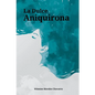 La Dulce Aniquirona - Paperback