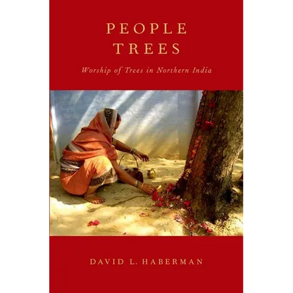 People Trees: Worship of Trees in Northern India - Paperback