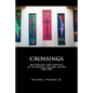 Crossings: Beginnings and Endings in the Regent College Chapel 1988-2000 - Paperback