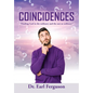 Coincidences: "Finding God in the ordinary and the not so ordinary" - Hardcover