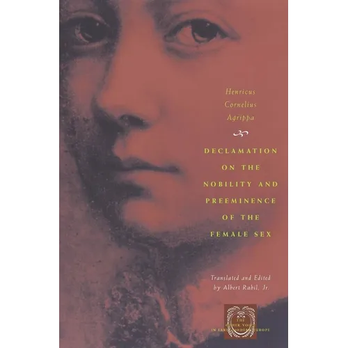 Declamation on the Nobility and Preeminence of the Female Sex - Paperback