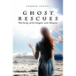 Ghost Rescues: Working with Angels and Ghosts - Paperback