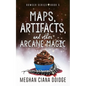 Maps, Artifacts, and Other Arcane Magic - Paperback