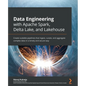 Data Engineering with Apache Spark, Delta Lake, and Lakehouse: Create scalable pipelines that ingest, curate, and aggregate complex data in a timely a - Paperback