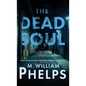 The Dead Soul - Hardcover