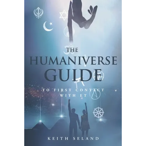 The Humaniverse Guide to First Contact with ET - Paperback