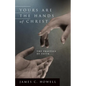 Yours Are the Hands of Christ: The Practice of Faith - Paperback