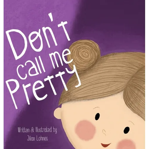 Don't Call Me Pretty - Hardcover