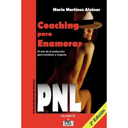 Coaching Para Enamorar: El arte de la seducción para hombres y mujeres - Paperback
