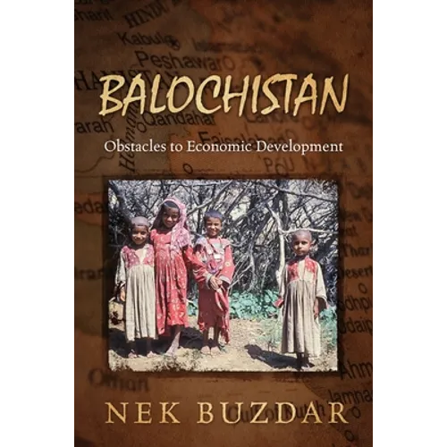 Balochistan: Obstacles to Economic Development - Paperback