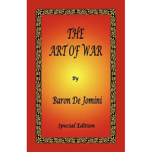 The Art of War by Baron de Jomini - Special Edition - Paperback