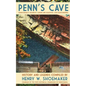 Penn's Cave: Pennsylvania's Grandest Cavern and Beautiful Lake Karoondinha - Paperback