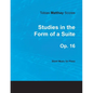 Tobias Matthay Scores - Studies in the Form of a Suite, Op. 16 - Sheet Music for Piano - Paperback