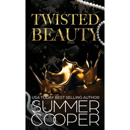 Twisted Beauty: A Billionaire Bully Dark Romance (Hardback) - Hardcover