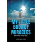 My Little Book of Miracles: Beyond The Veil - Paperback