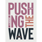 Pushing the Wave 2017-2022 - Hardcover