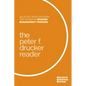 The Peter F. Drucker Reader: Selected Articles from the Father of Modern Management Thinking - Paperback