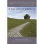 A Way Out of Madness: Dealing with Your Family After You've Been Diagnosed with a Psychiatric Disorder - Hardcover