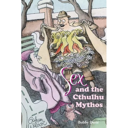 Sex and the Cthulhu Mythos - Paperback