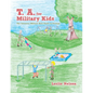 T. A. for Military Kids: The Awesome Military Kid's Guide to Feelings - Paperback