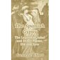 The Spanish Gypsy: The Legend of Jubal and Other Poems, Old and New - Paperback