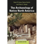 The Archaeology of Native North America - Paperback