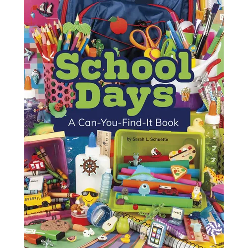 School Days: A Can-You-Find-It Book - Hardcover