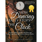 How Dancing Really Stops the Clock - Hardcover