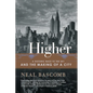 Higher: A Historic Race to the Sky and the Making of a City - Paperback
