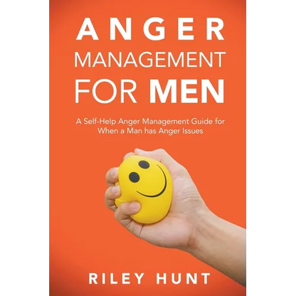 Anger Management for Men: A self help guide for when a man has anger issues - Paperback