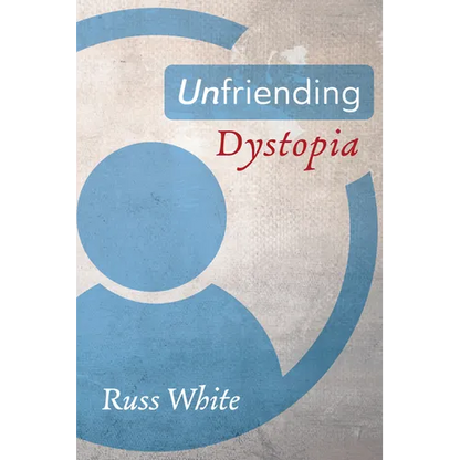 Unfriending Dystopia - Hardcover