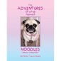The Adventures of a Pug Named Noodles: About Adoption - Paperback