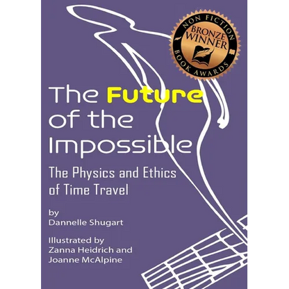 The Future of the Impossible: The Physics and Ethics of Time Travel - Paperback