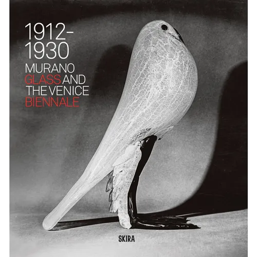 Murano Glass and the Venice Biennale: 1912-1930 - Hardcover