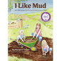 I Like Mud: and other poems for the young and young-at-heart - Hardcover