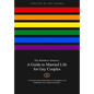 The Rainbow Journey: A Guide to Married Life for Gay Couples - Paperback