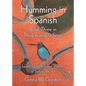 Humming in Spanish: based on the fictional journals of Stefani Michel - Paperback