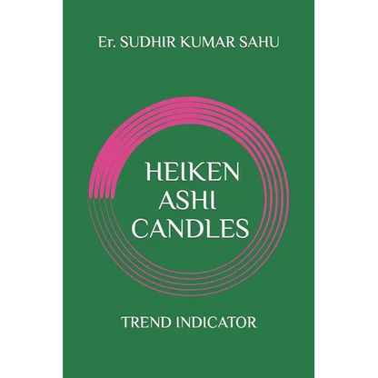Heiken Ashi Candles: Trend indicator.... - Paperback