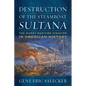 Destruction of the Steamboat Sultana: The Worst Maritime Disaster in American History - Hardcover