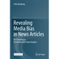 Revealing Media Bias in News Articles: Nlp Techniques for Automated Frame Analysis - Paperback