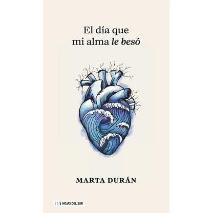 El Día Que Mi Alma Le Besó - Paperback