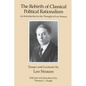 The Rebirth of Classical Political Rationalism: An Introduction to the Thought of Leo Strauss - Paperback