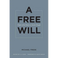 A Free Will: Origins of the Notion in Ancient Thought Volume 68 - Paperback